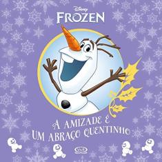 Imagem de Disney Frozen - A Amizade É Um Abraço Quentinho - Disney; - 9788550700595