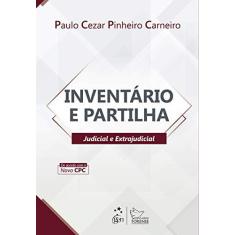 Imagem de Inventário e Partilha - Judicial e Extrajudicial - Paulo Cezar Pinheiro Carneiro - 9788530982911
