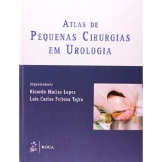 Imagem de Atlas de Pequenas Cirurgias em Urologia - Ricardo Matias Lopes - 9788572889513
