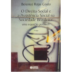 Imagem de O Direito Social e a Assistência Social na Sociedade Brasileira - Uma Equação Possível? - 4ª Ed. 201 - Couto, Berenice Rojas - 9788524919701