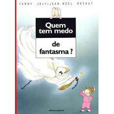 Imagem de Quem Tem Medo de Fantasma?-col.quem Tem Medo - Joly, Fanny - 9788526219281