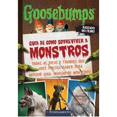 Imagem de Goosebumps - Guia de Como Sobreviver A Monstros - Stine, R. L. - 9788539513512