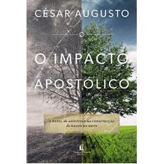 Imagem de O Impacto Apostólico - César Augusto - 9788578602932