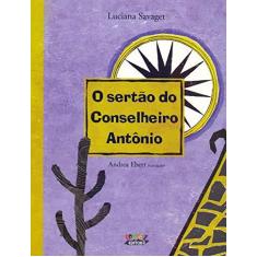Imagem de Sertão do Conselheiro Antônio - Luciana Savaget, Andrea Ebert - 9788524915918