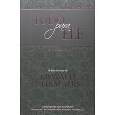 Imagem de Tudo Para Ele - Oswaldo Chambers - 9781604858679