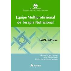 Imagem de Equipe Multiprofissional de Terapia Nutricional: Emtn em Prática - Silvia Maria Fraga Piovacari - 9788538807711