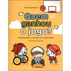 Imagem de Quem Ganhou o Jogo? - Série Crianças Poderosas - Dreguer, Ricardo - 9788516069445