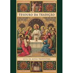 Imagem de Tesouro da Tradição - Guia da Missa Tridentina - Bergman, Lisa - 9788584910182