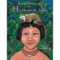 Imagem de Histórias de Índio - Munduruku, Daniel - 9788585466602
