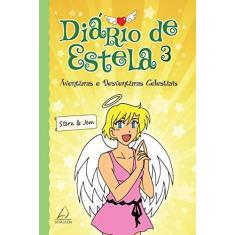 Imagem de Diário de Estela: Aventuras e Desventuras Celestiais - Vol.3 - Coleção Diário de Estela - Stern &amp; Jen - 9788555390692