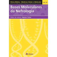 Imagem de Medicina Celular e Molecular Vol. 3 - Bases Moleculares da Nefrologia - Schor, Nestor - 9788573796766