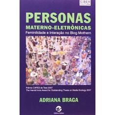 Imagem de Personas Materno-eletrônicas - Feminilidade e Interação no Blog Mothern - Braga, Adriana - 9788520505083