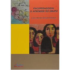 Imagem de Psicopedagogia. O Aprender do Grupo - Laura Monte Serrat Barbosa - 9788582980200