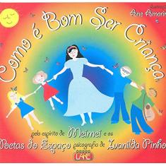 Imagem de Como É Bom Ser Criança - Pinho, Ivanilda - 9788573601831