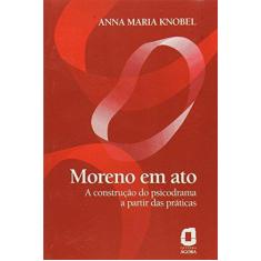 Imagem de Moreno Em Ato - Anna Maria Knobel - 9788571838864