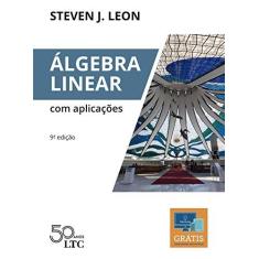Imagem de Álgebra Linear com Aplicações - Steven J. Leon - 9788521635352
