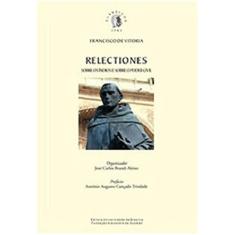 Imagem de Relectiones Sobre os Índios e Sobre o Poder Civil - Francisco De Vitoria - 9788523011826