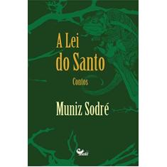 Imagem de A Lei do Santo Contos - Muniz Sodré - 9788592736057
