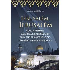 Imagem de Jerusalém, Jerusalém - Nova Ortografia - Carroll, James - 9788531612169