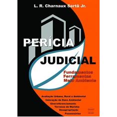 Imagem de Perícia Judicial. Fundamentos Ferramentas Meio Ambiente - J.R.Chrnaux Sertã Jr. - 9788593741333