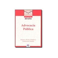 Imagem de Advocacia Pública - Col. Para Entender Direito - Semer, Márcia Maria Barreta Fernandes - 9788567776217