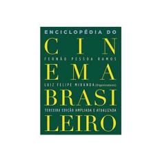 Imagem de Enciclopédia do Cinema Brasileiro - 3ª Ed. 2012 - Ramos, Fernao; Miranda,  Luiz Felipe - 9788539601509