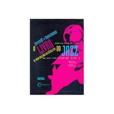Imagem de O Livro de Jazz - de Nova Orleans ao Século XXI - Berendt, Joachim-ernst; Huesmann, Gunther - 9788527310048