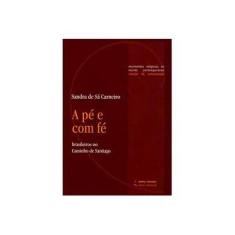 Imagem de Pé e com Fé, A - Sandra Carneiro - 9788585115340
