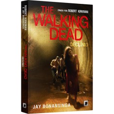 Imagem de The Walking Dead - Declínio - Vol. 5 - Bonansinga, Jay; Kirkman, Robert - 9788501103574