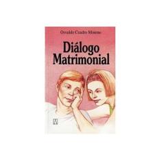 Imagem de Diálogo Matrimonial - Vol. 7 - Osvaldo Cuadro Moreno - 9788572004367