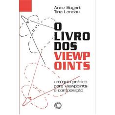 Imagem de O Livro dos Viewpoints - Anne Bogart - 9788527310970