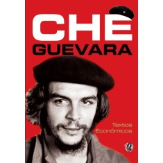 Imagem de Che Guevara - Textos Econômicos - Conforme a Nova Ortografia - Che Guevara, Ernesto - 9788526013582
