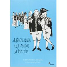Imagem de A Bacalhoada Que Mudou A História - Luiz Eduardo De Castro Neves - 9788562948268