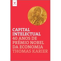 Imagem de Capital Intelectual. 40 Anos de Prémio Nobel da Economia - Thomas Karier - 9789896940973