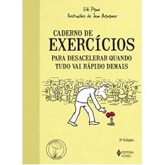 Caderno de exercícios para desacelerar quando tudo vai rápido demais