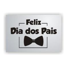 Quadro Placa Decorativa Dia Dos Pais - Modelo 02