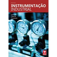 Instrumentação Industrial. Controle Total de Processos