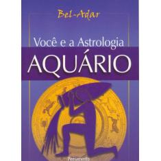 Livro - Você E A Astrologia Aquário