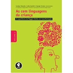 As Cem Linguagens da Criança: Volume 2: a Experiência de Reggio Emilia em Transformação