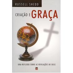 Criação e Graça: uma Reflexão Sobre as Revelações de Deus
