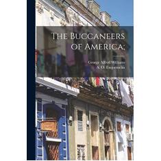 The Buccaneers of America;