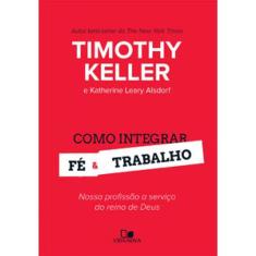 Como Integrar Fé E Trabalho