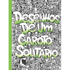 Livro - Desenhos de um garoto solitário