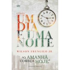 Amanhã Começa Hoje, O