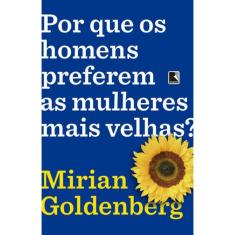 Por que os homens preferem as mulheres mais velhas?