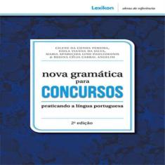 Nova Gramática Para Concursos - Praticando a Língua Portuguesa - 02Ed/