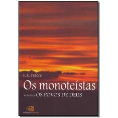 Monoteístas, os - Vol i  os Povos de Deus