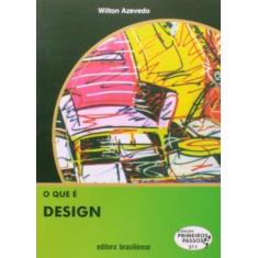 Que E Design, O - Vol.211 - Colecao Primeiros Pass - Brasiliense