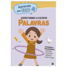 Livro - Aprenda em casa Exercitando a Escrita: Palavras