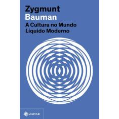Livro - A cultura no mundo líquido moderno (Nova edição)